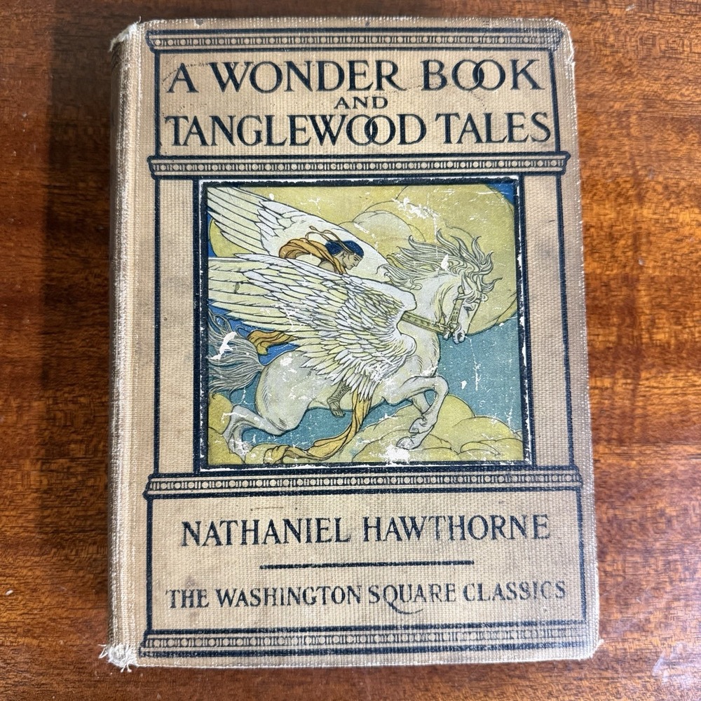ANTIQUE EDITION OF "A WONDER BOOK AND TANGLEWOOD TALES" BY NATHANIEL HAWTHORNE